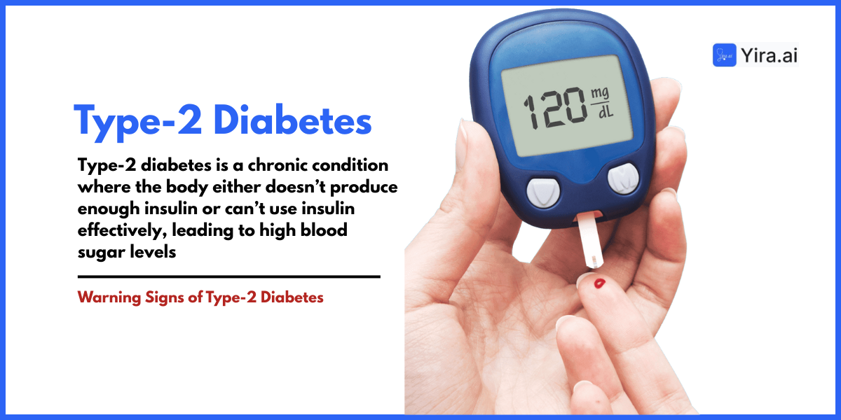 Why 1 in 10 Adults Miss the Warning Signs of Type-2 Diabetes—And How Yira.ai Helps You Catch Them Early